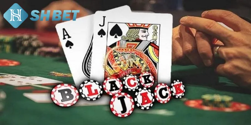 Một vài thông tin khái quát về game bài đổi thưởng Blackjack