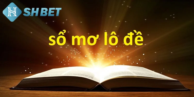 Lợi ích nhận được khi sử dụng sổ mơ trong lô đề
